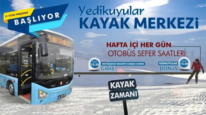 yedikuyular kayak merkezi otobus seferleri basliyor yedikuyular kayak merkezi otobus seferleri basliyor