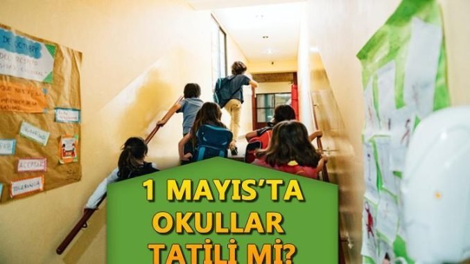 1-mayis-ve-30-nisan-okul-tatil-durumu-QFpwKVE8.jpg