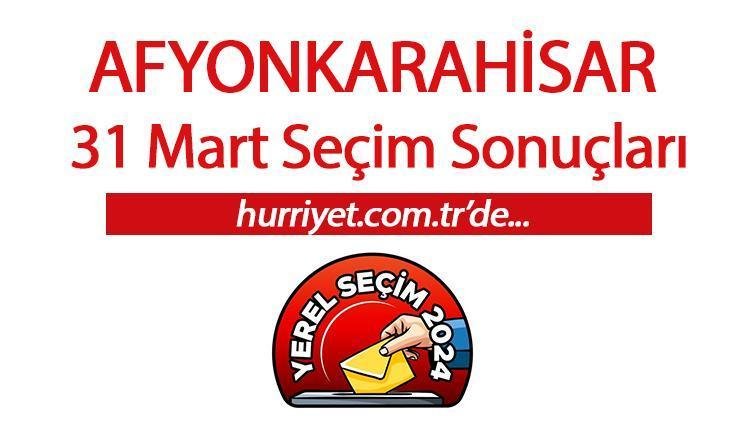 Afyonkarahisar Belediye Başkanı Kim Oldu?