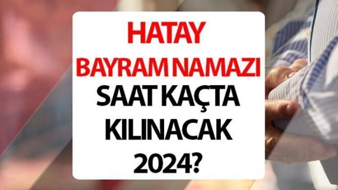 hatay-bayram-namazi-saati-8bExTvCs.jpg