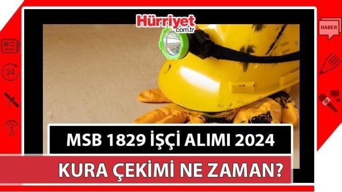 msb-1829-isci-alimi-ve-kura-cekimi-detaylari-pOLQSwCf.jpg