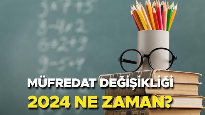 mufredat-degisikligi-2024-TBDrdnMw.jpg