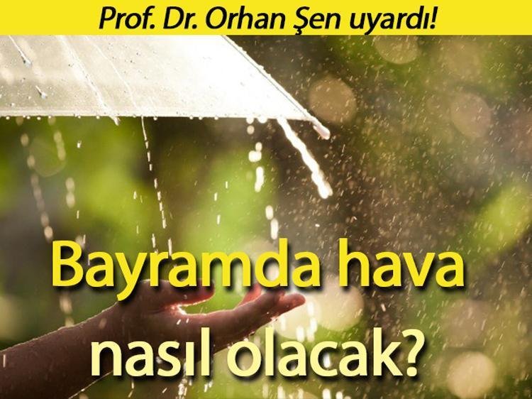 Bayramda Hava Nasıl Olacak?