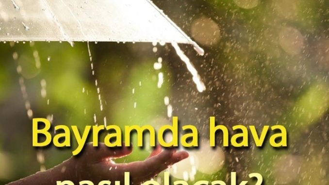 ramazan-bayrami-2024-hava-durumu-tahminleri-Yq4EBL8y.jpg