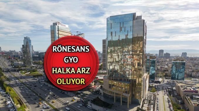 ronesans-gayrimenkul-halka-arzi-detaylari-rePbKEVE.jpg