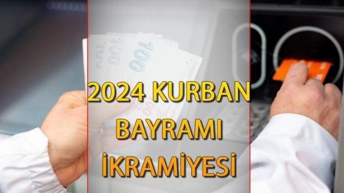 2024-kurban-bayrami-emekli-ikramiyesi-odeme-tarihleri-ve-tutari-WvLdCivE.jpg