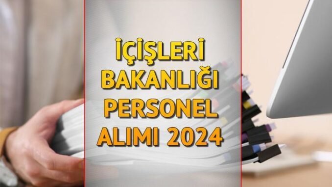 icisleri-bakanligi-personel-alimi-ve-basvuru-sureci-wssMA7Is.jpg