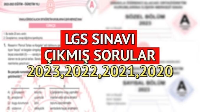lgs-cikmis-sorulari-ve-sinav-detaylari-4Ct1uZjx.jpg