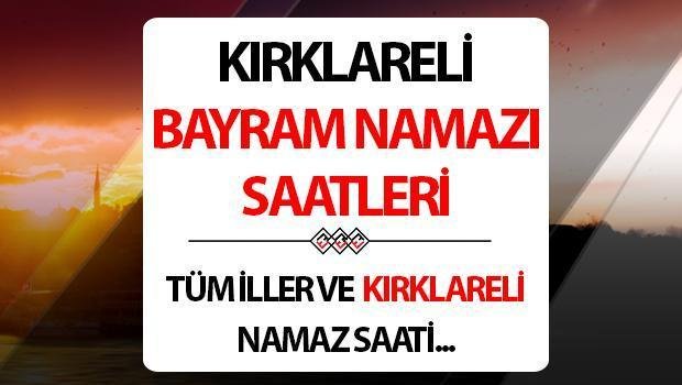 Kırklareli Bayram Namazı Saati