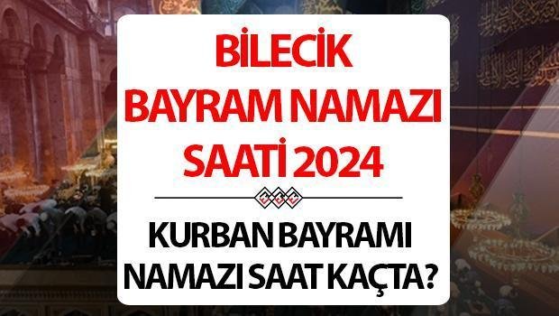 bilecik-bayram-namazi-saati-2024-4NLxnIlC.jpg