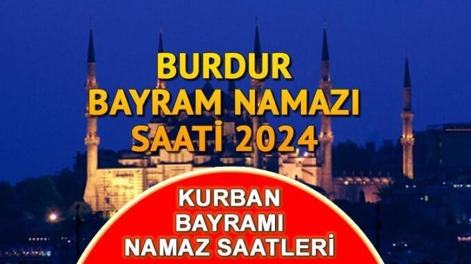 burdur-bayram-namazi-saati-2024-bQQ6Y8Zn.jpg