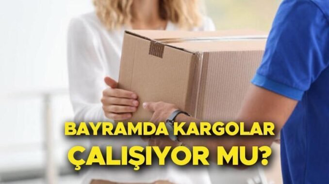 kargo-firmalarinin-bayramda-calisma-saatleri-tn8VqdwV.jpg