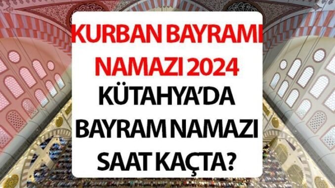 kutahya-bayram-namazi-saati-2024-DBUgA5Rs.jpg