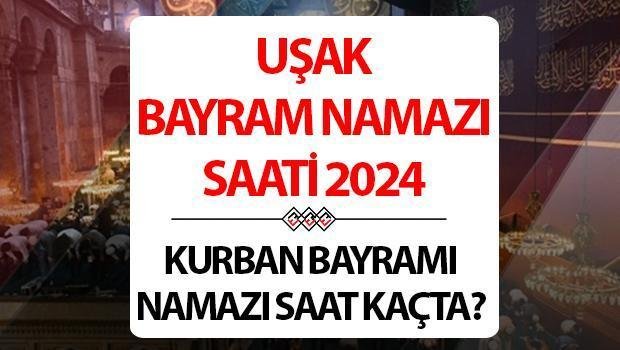 usak-bayram-namazi-saati-ve-detaylari-Emdz4YRb.jpg