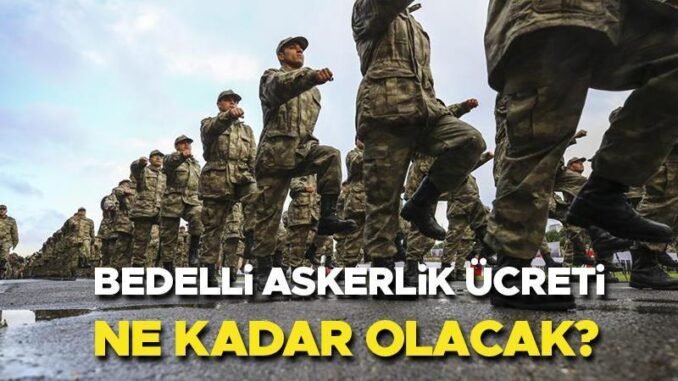 2024-temmuz-bedelli-askerlik-ucreti-ne-kadar-olacak-tBZ6Hc5L.jpg