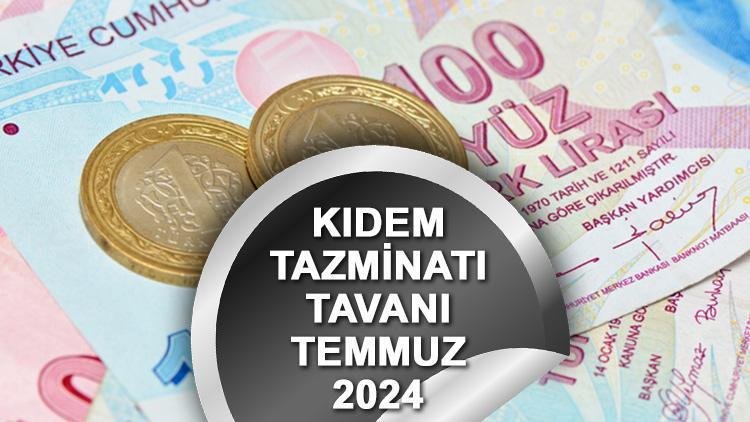 kidem-tazminati-tavani-ve-hesaplama-yontemleri-2024-temmuz-0-XMsqMdtL.jpg