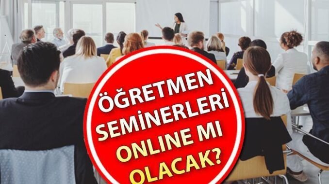 2024-2025-ogretmen-seminerleri-yuz-yuze-mi-online-mi-Wi4nmquF.jpg