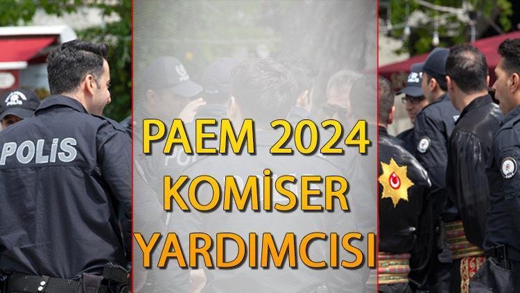 Polis Amirleri Eğitimi Merkezi (PAEM) Komiser Alımı Başvuru Bilgileri