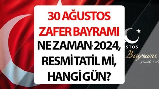 30-agustos-zafer-bayrami-ve-resmi-tatil-durumu-IxBzxwMS.jpg