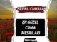 Hayırlı Cumalar: Anlamlı ve Güzel Cuma Mesajları - TeleferikHaber