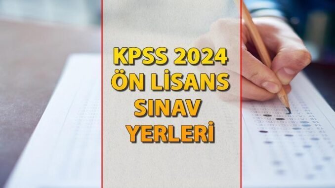 kpss-on-lisans-2024-sinav-yerleri-ve-detaylari-xWwSzh56.jpg