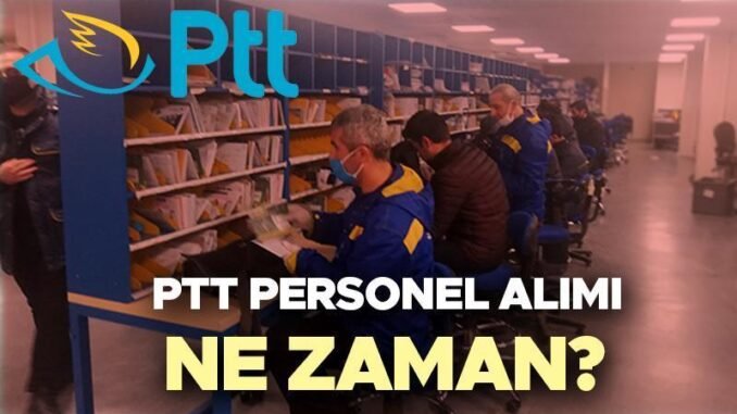 ptt-personel-alimi-ve-basvuru-sureci-hakkinda-bilgiler-jCRXsgyY.jpg
