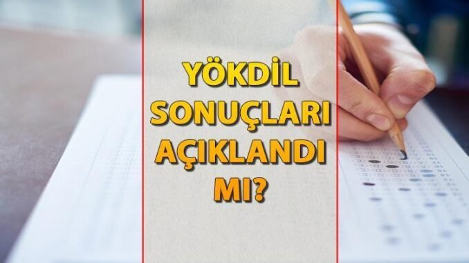 yokdil-sonuclari-ve-soru-kitapciklari-hakkinda-bilgiler-z3C7ce76.jpg