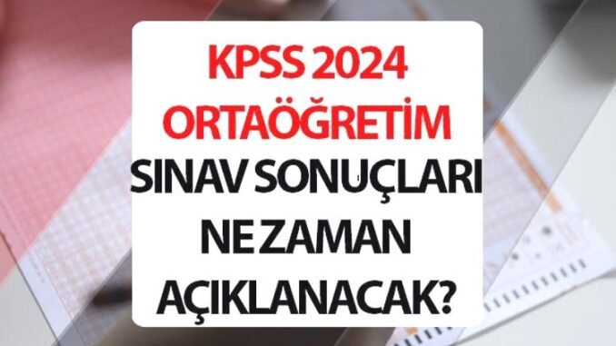 kpss-ortaogretim-sonuclari-icin-geri-sayim-basladi-G3IZxhON.jpg