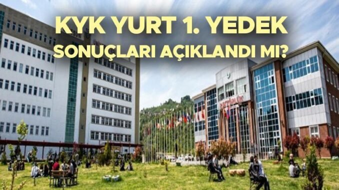 kyk-yurt-sonuclari-ve-yedek-basvurular-hakkinda-bilgiler-6jJjvwMH.jpg