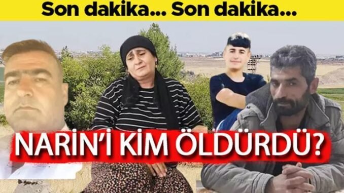 narin-guran-cinayeti-sorusturma-ve-tutuklamalar-6gfAZfR5.jpg