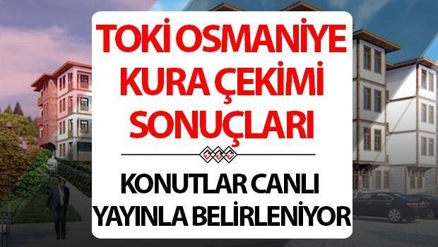 osmaniye-toki-kura-cekimi-sonuclari-ve-tarihleri-Su6ji26d.jpg