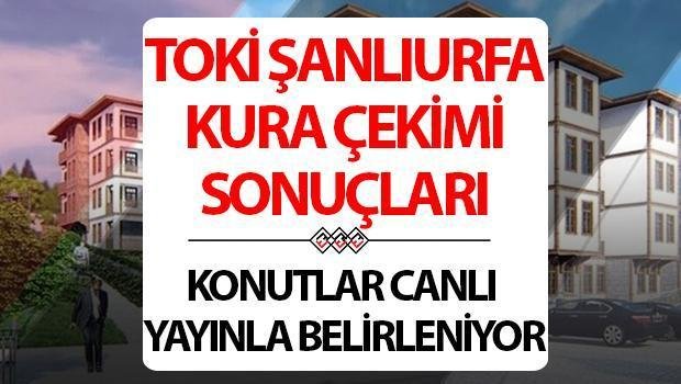 sanliurfa-toki-kura-cekimi-sonuclari-aciklandi-PXL8LVeX.jpg