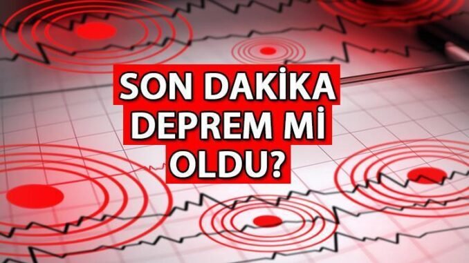 son-dakika-deprem-bilgileri-ve-son-gelismeler-mFNQxBgW.jpg