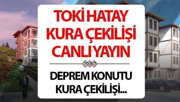 toki-hatay-kura-cekilisi-detaylari-WuN4ScMa.jpg