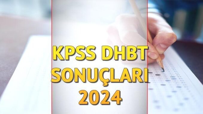 2024-kpss-dhbt-sonuclari-ve-aciklanma-tarihi-FqvpYcMz.jpg