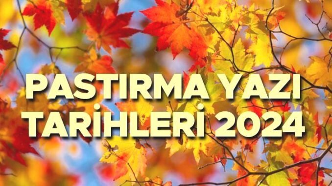 2024-pastirma-sicaklari-tarihler-ve-detaylar-3iWUhJrU.jpg