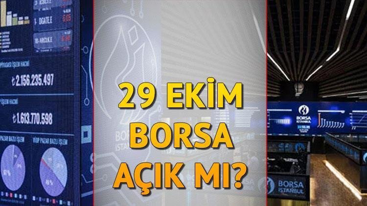 Borsa İstanbul 29 Ekim'de Açık mı?