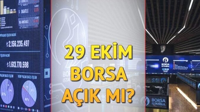 borsa-istanbul-29-ekimde-kapali-mi-mtUIE6r1.jpg