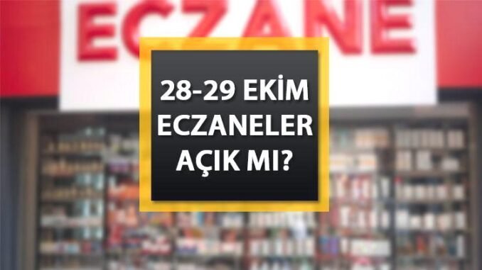 eczaneler-28-29-ekim-tarihlerinde-acik-mi-ESqxLtZQ.jpg