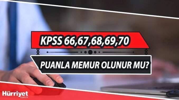 kpss-66-67-68-69-70-puanla-nereye-gidilir-stfczzcm.jpg