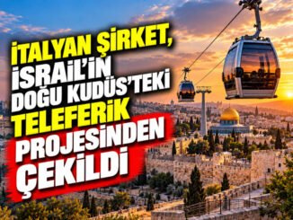 İtalyan Şirket, İsrail’in Doğu Kudüs’teki Teleferik Projesinden Çekildi - TeleferikHaber